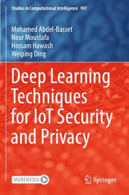 Deep Learning Techniques for IoT Security and Privacy 1