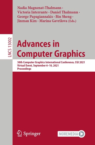 Nadia Magnenat-Thalmann, Victoria Interrante, Daniel Thalmann, George Papagiannakis, Bin Sheng, Jinman Kim, Marina Gavrilova - Advances in Computer Graphics, Häftad
