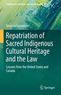 bokomslag Repatriation of Sacred Indigenous Cultural Heritage and the Law