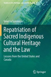 bokomslag Repatriation of Sacred Indigenous Cultural Heritage and the Law