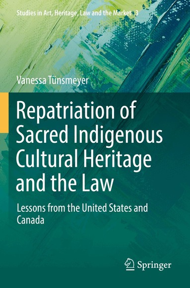 Vanessa Tünsmeyer - Repatriation of Sacred Indigenous Cultural Heritage and the Law, Häftad