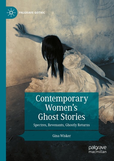 Gina Wisker - Contemporary Women’s Ghost Stories, Häftad