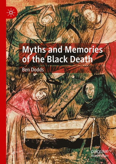 bokomslag Myths and Memories of the Black Death