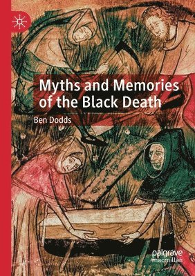 Myths and Memories of the Black Death 1