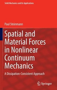 bokomslag Spatial and Material Forces in Nonlinear Continuum Mechanics
