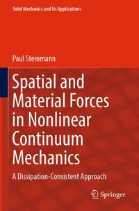 bokomslag Spatial and Material Forces in Nonlinear Continuum Mechanics