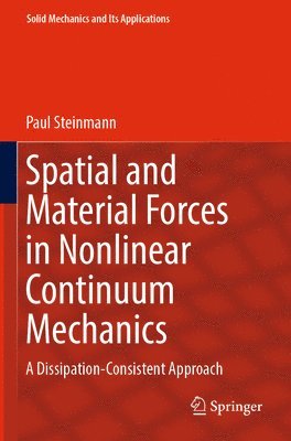 bokomslag Spatial and Material Forces in Nonlinear Continuum Mechanics