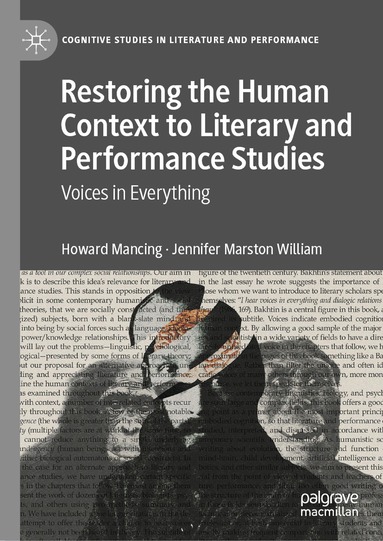 Howard Mancing, Jennifer Marston William - Restoring the Human Context to Literary and Performance Studies, Inbunden