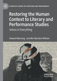 bokomslag Restoring the Human Context to Literary and Performance Studies