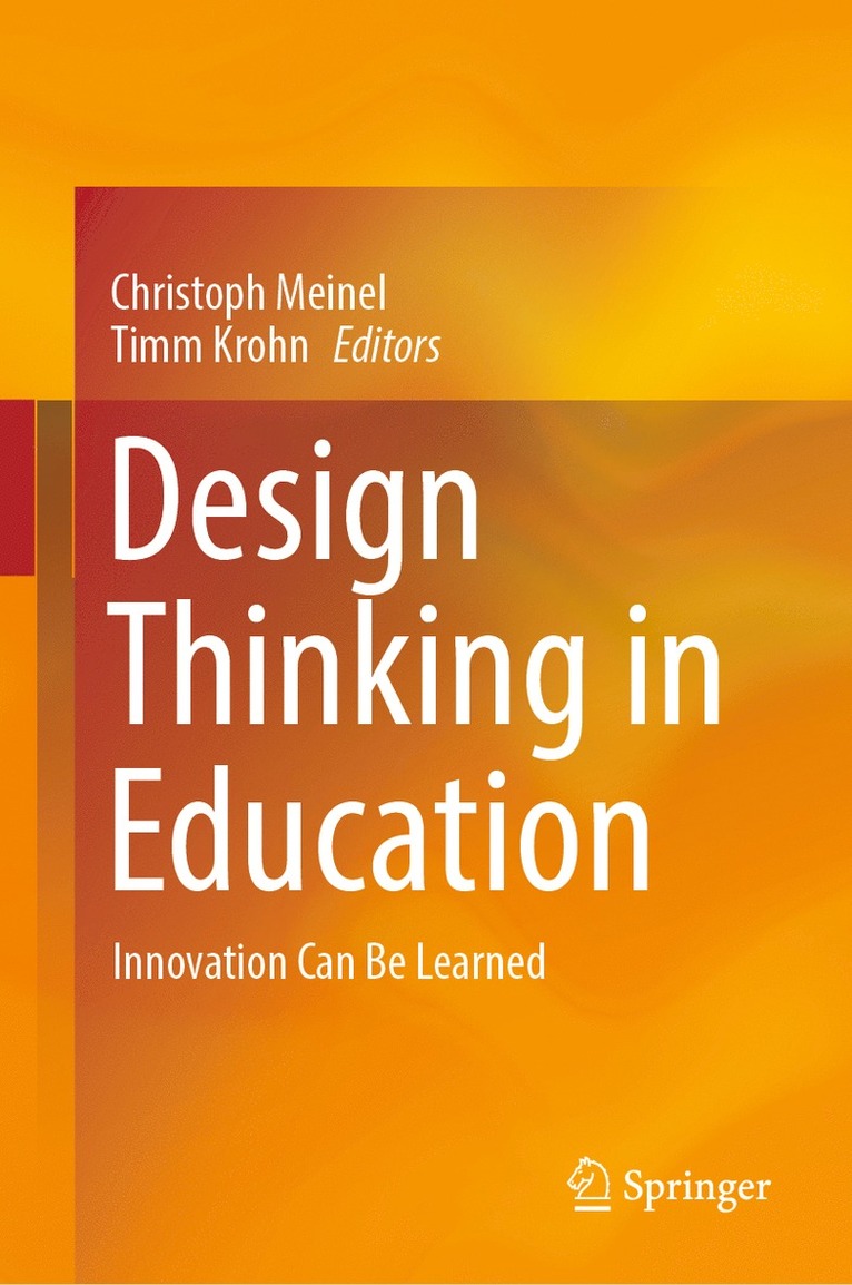 Christoph Meinel, Timm Krohn - Design Thinking in Education, Inbunden