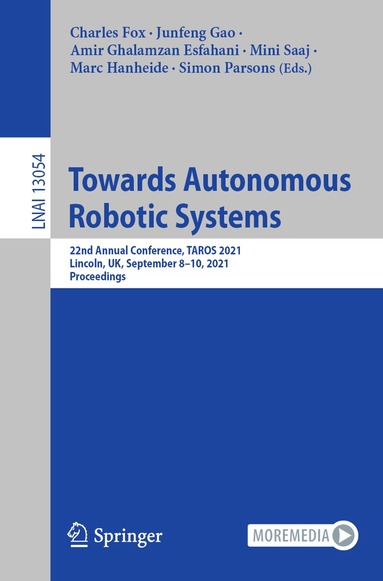 Charles Fox, Junfeng Gao, Amir Ghalamzan Esfahani, Mini Saaj, Marc Hanheide, Simon Parsons - Towards Autonomous Robotic Systems, Häftad