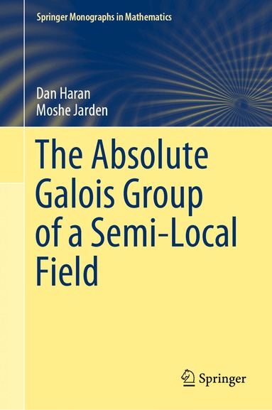 Dan Haran, Moshe Jarden - Absolute Galois Group of a Semi-Local Field, Inbunden