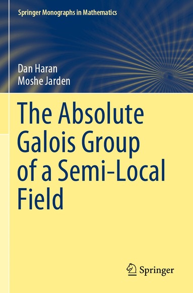 Dan Haran, Moshe Jarden - Absolute Galois Group of a Semi-Local Field, Häftad