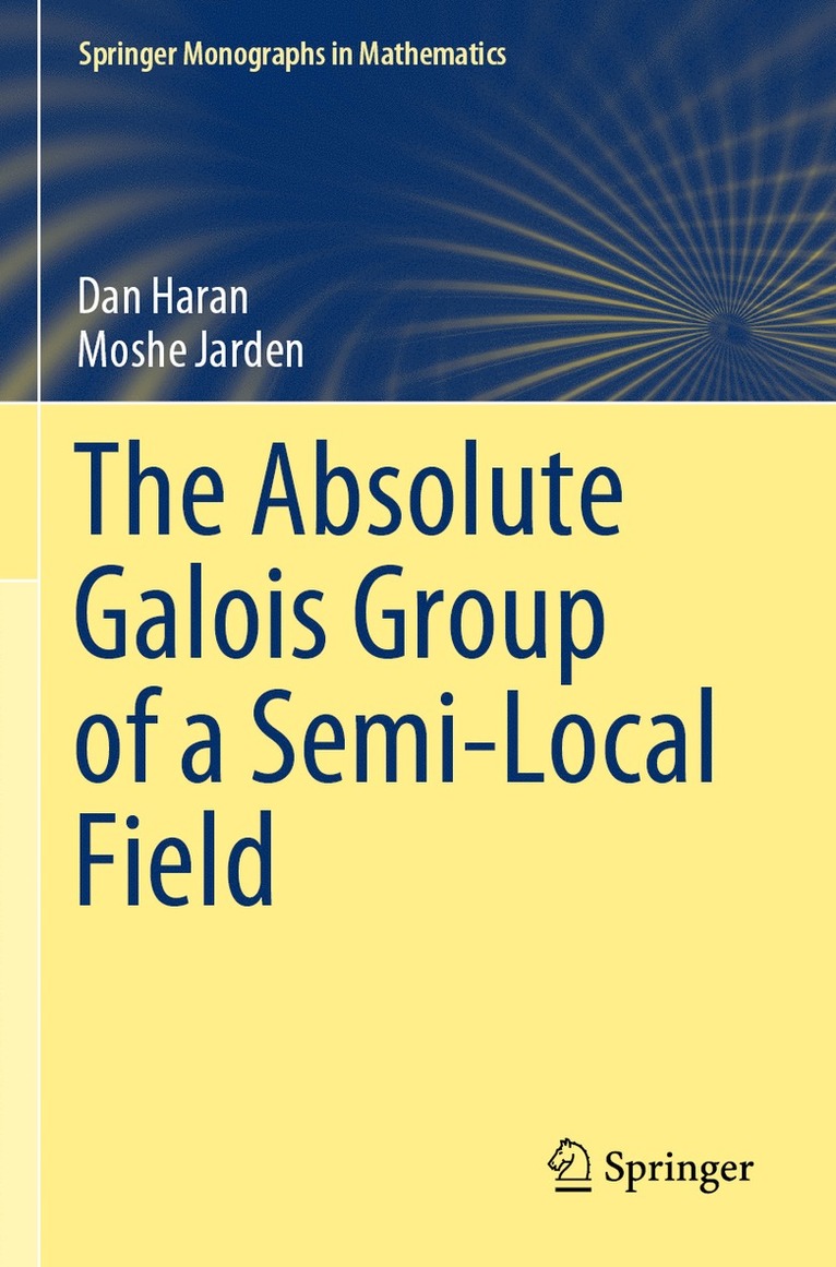 Dan Haran, Moshe Jarden - Absolute Galois Group of a Semi-Local Field, Häftad