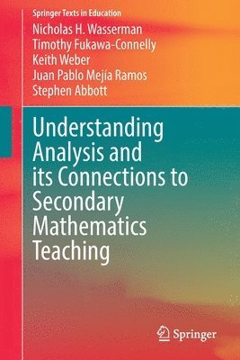 Understanding Analysis and its Connections to Secondary Mathematics Teaching 1