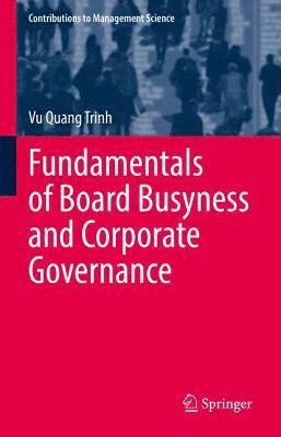 bokomslag Fundamentals of Board Busyness and Corporate Governance