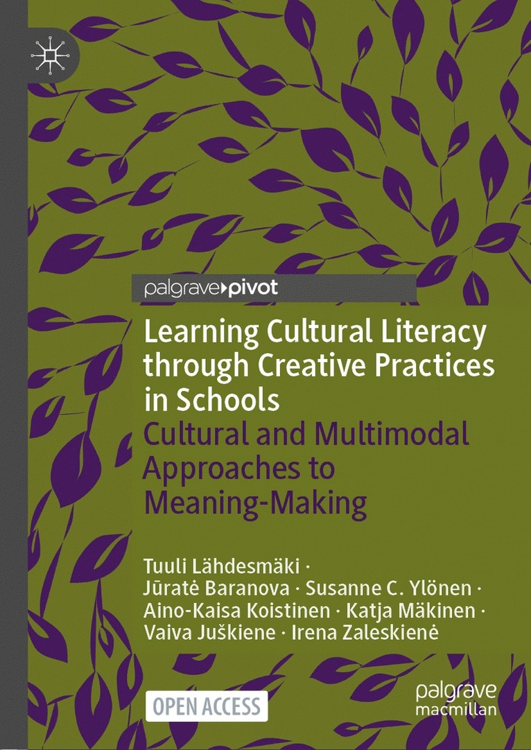 Learning Cultural Literacy through Creative Practices in Schools 1