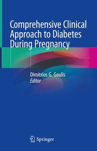 bokomslag Comprehensive Clinical Approach to Diabetes During Pregnancy