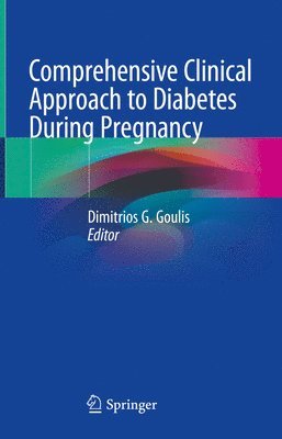 Comprehensive Clinical Approach to Diabetes During Pregnancy 1