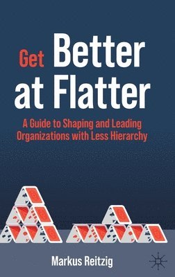 Markus Reitzig - Get Better at Flatter, Inbunden
