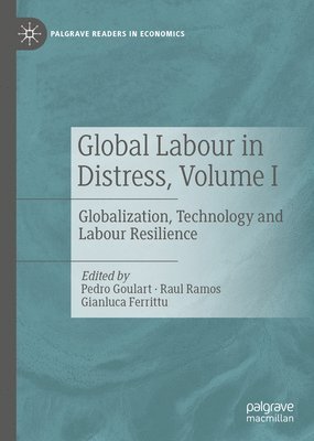 Global Labour in Distress, Volume I 1