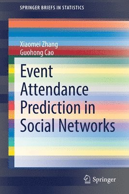 Xiaomei Zhang, Guohong Cao - Event Attendance Prediction in Social Networks, Häftad