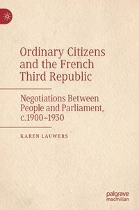 bokomslag Ordinary Citizens and the French Third Republic