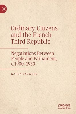 Ordinary Citizens and the French Third Republic