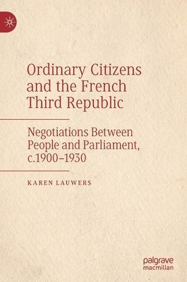 Ordinary Citizens and the French Third Republic 1