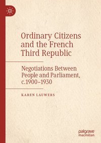 bokomslag Ordinary Citizens and the French Third Republic