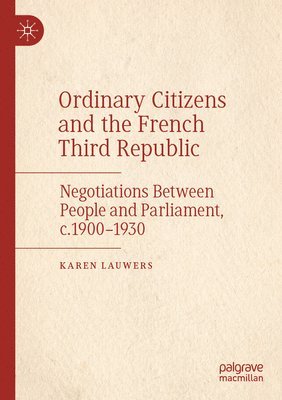 bokomslag Ordinary Citizens and the French Third Republic