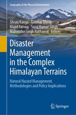 Disaster Management in the Complex Himalayan Terrains 1