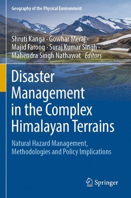 Disaster Management in the Complex Himalayan Terrains 1