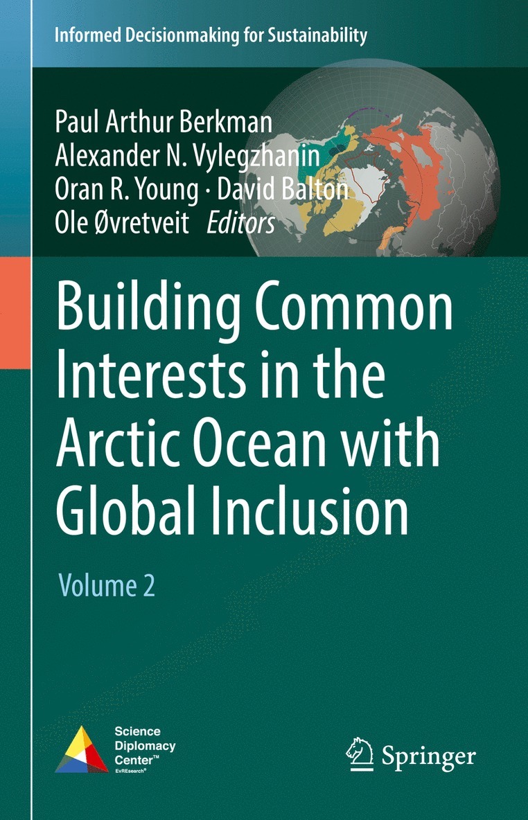 Paul Arthur Berkman, Alexander N. Vylegzhanin, Oran R. Young, David A. Balton, Ole Rasmus Øvretveit - Building Common Interests in the Arctic Ocean with Global Inclusion, Inbunden