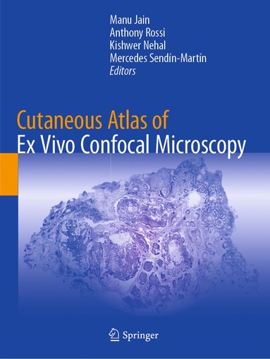 bokomslag Cutaneous Atlas of Ex Vivo Confocal Microscopy