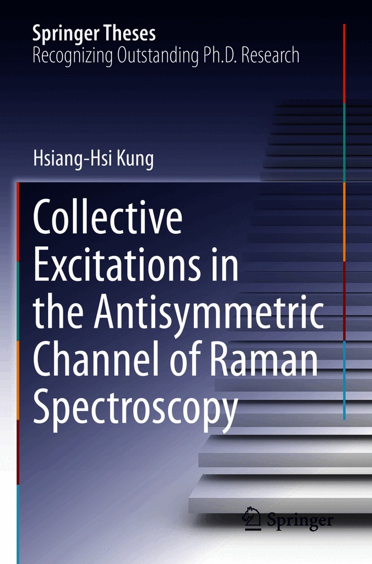 Hsiang-Hsi Kung - Collective Excitations in the Antisymmetric Channel of Raman Spectroscopy, Häftad