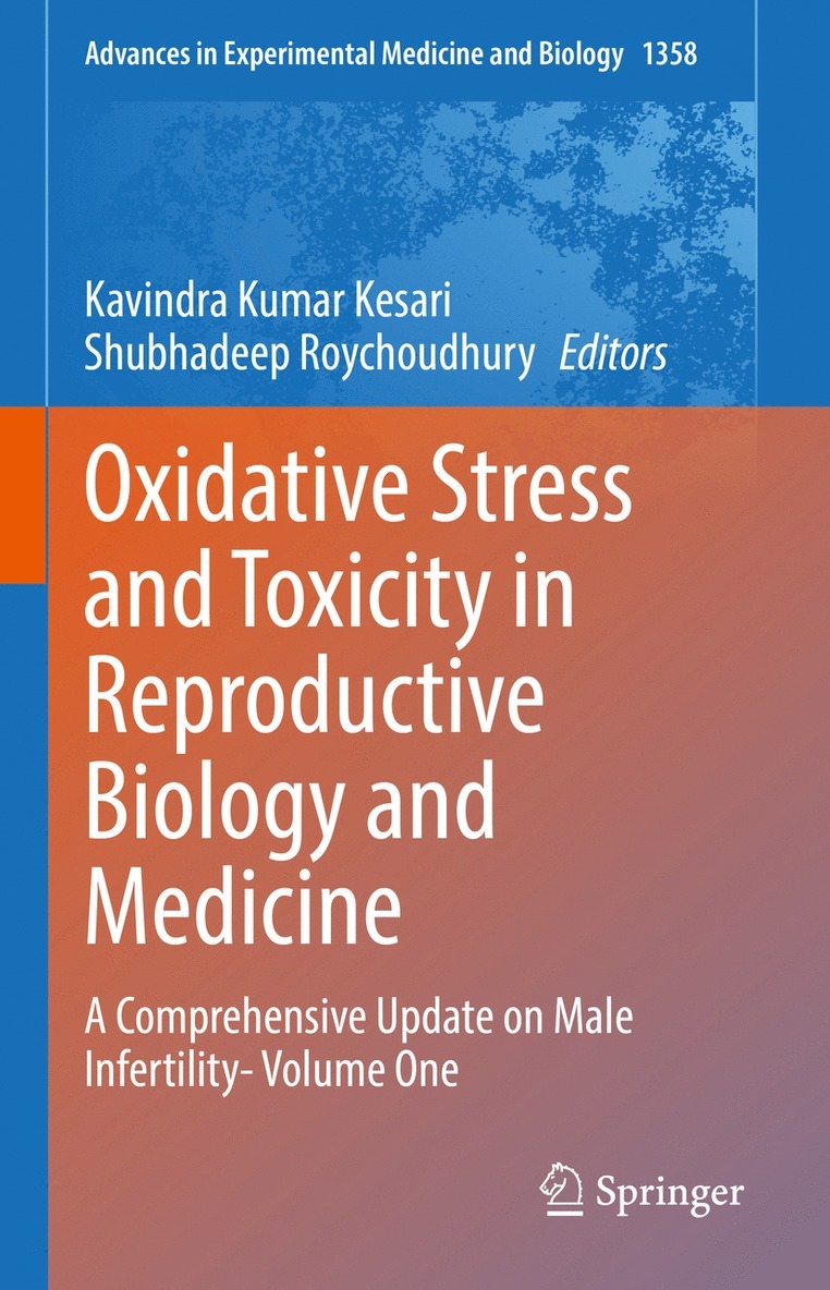 Kavindra Kumar Kesari, Shubhadeep Roychoudhury - Oxidative Stress and Toxicity in Reproductive Biology and Medicine, Inbunden