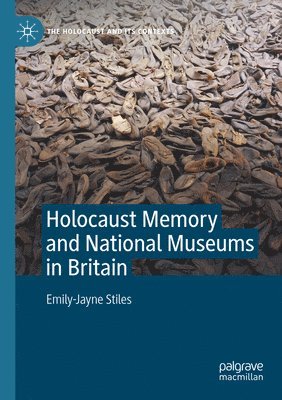 bokomslag Holocaust Memory and National Museums in Britain