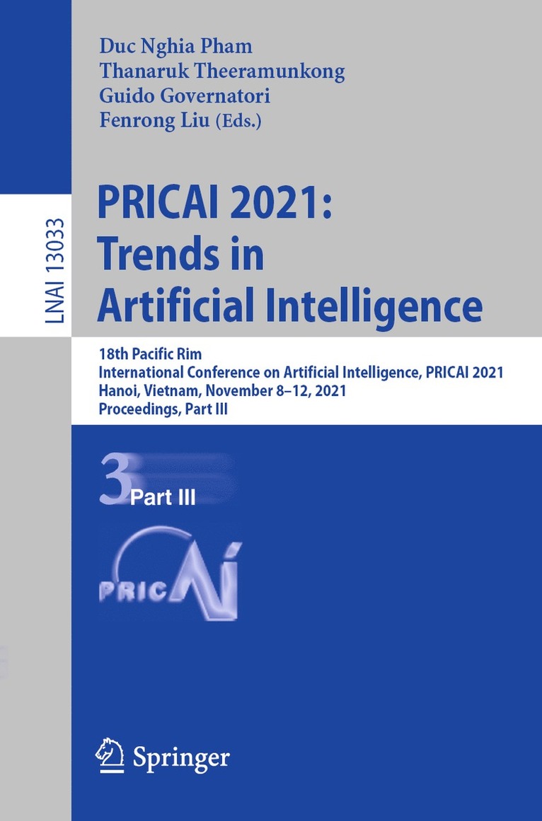 Duc Nghia Pham, Thanaruk Theeramunkong, Guido Governatori, Fenrong Liu - PRICAI 2021: Trends in Artificial Intelligence, Häftad