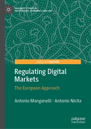 Antonio Manganelli, Antonio Nicita - Regulating Digital Markets, Inbunden