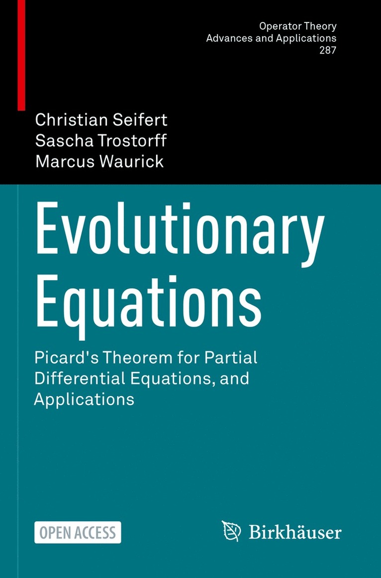 Christian Seifert, Sascha Trostorff, Marcus Waurick - Evolutionary Equations, Häftad