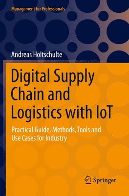 Digital Supply Chain and Logistics with IoT 1
