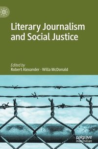 bokomslag Literary Journalism and Social Justice