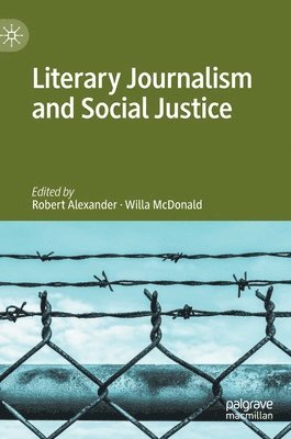 Literary Journalism and Social Justice 1