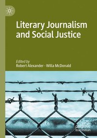 bokomslag Literary Journalism and Social Justice