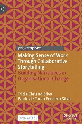 Making Sense of Work Through Collaborative Storytelling 1