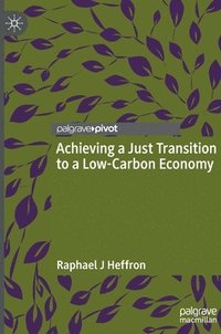 bokomslag Achieving a Just Transition to a Low-Carbon Economy