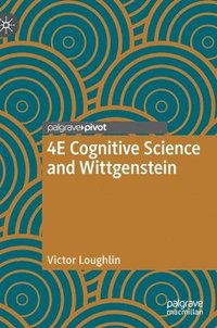 bokomslag 4E Cognitive Science and Wittgenstein