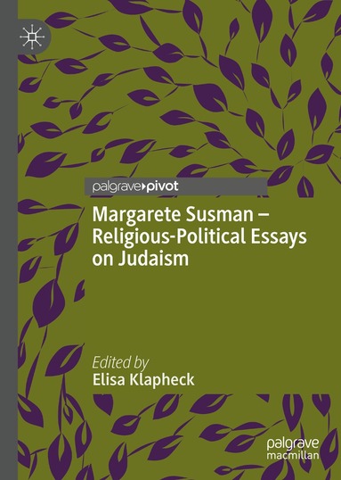 Elisa Klapheck - Margarete Susman - Religious-Political Essays on Judaism, Inbunden