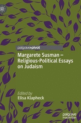 Margarete Susman - Religious-Political Essays on Judaism 1